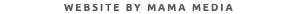 WEBSITE BY MAMA MEDIA